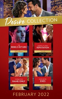 Cover Desire Collection February 2022: The Rebel's Return (Texas Cattleman's Club: Fathers and Sons) / Secrets of a Bad Reputation / Husband in Name Only / Ever After Exes