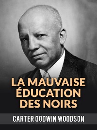 Cover La Mauvaise Éducation Des Noirs (Traduit)