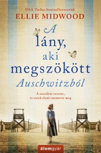 Cover A lány, aki megszökött Auschwitzból