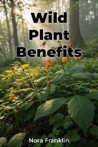 Cover Wild Plant Benefits