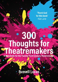 Cover 300 Thoughts for Theatremakers