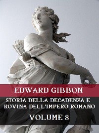 Cover Storia della decadenza e rovina dell'Impero Romano Volume 8