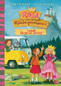 Cover Rosa Räuberprinzessin macht Ferien im Schloss