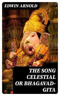 Cover The Song Celestial or Bhagavad-Gita