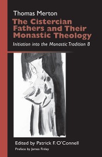 Cover The Cistercian Fathers and Their Monastic Theology
