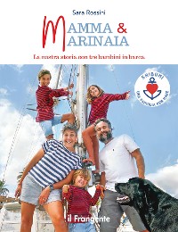 Cover Mamma & Marinaia. La nostra storia con tre bambini in barca