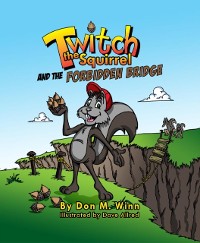 Cover Twitch the Squirrel and the Forbidden Bridge