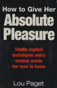 Cover How To Give Her Absolute Pleasure