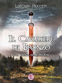 Cover Il Cavaliere di Bronzo e la Tomba Dimenticata