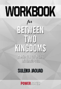 Cover Workbook on Between Two Kingdoms: A Memoir of a Life Interrupted by Suleika Jaouad (Fun Facts & Trivia Tidbits)