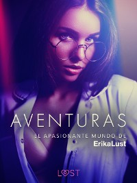 Cover El apasionante mundo de Erika Lust: Aventuras