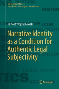 Cover Narrative Identity as a Condition for Authentic Legal Subjectivity