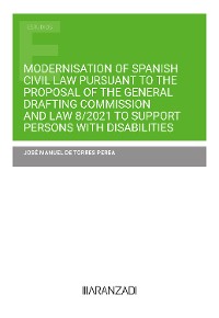 Cover Modernisation of Spanish Civil Law pursuant to the Proposal of the General Drafting Commission and Law 8/2021 to support persons with disabilities