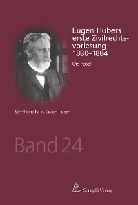 Cover Eugen Hubers erste Zivilrechtsvorlesung 1880-1884