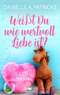 Cover Weißt du wie wertvoll Liebe ist?