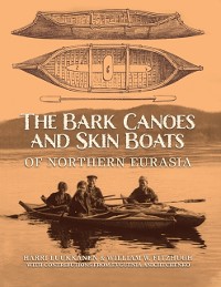 Cover Bark Canoes and Skin Boats of Northern Eurasia