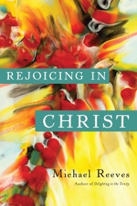 Cover Rejoicing in Christ
