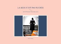 Cover La mer n'est pas sucrée