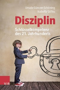 Cover Disziplin – Schlüsselkompetenz des 21. Jahrhunderts