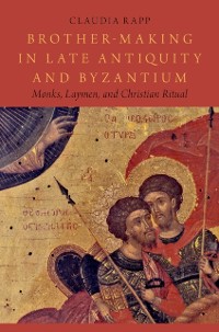 Cover Brother-Making in Late Antiquity and Byzantium