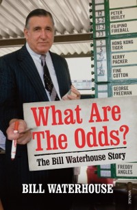 Cover What Are The Odds? The Bill Waterhouse Story
