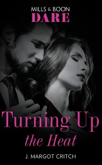 Cover Turning Up The Heat (Mills & Boon Dare) (Miami Heat, Book 3)