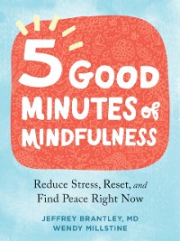 Cover Five Good Minutes of Mindfulness