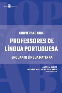 Cover Conversas com professores de língua portuguesa enquanto língua materna