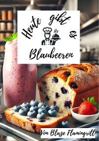 Cover Heute gibt es - Blaubeeren