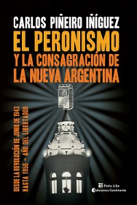 Cover El peronismo y la consagración de la nueva Argentina