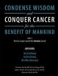Cover Condense Wisdom and Conquer Cancer for the Benefit of Mankind