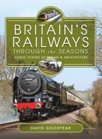 Cover Britains Railways Through the Seasons