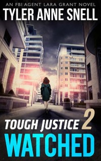 Cover Tough Justice: Watched (Part 2 Of 8) (Tough Justice, Book 2)
