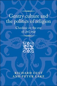 Cover Gentry culture and the politics of religion