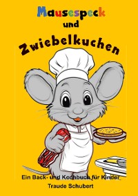 Cover Mausespeck und Zwiebelkuchen