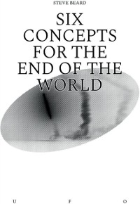 Cover Six Concepts for the End of the World