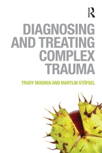 Cover Diagnosing and Treating Complex Trauma