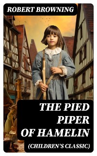 Cover The Pied Piper of Hamelin (Children's Classic)
