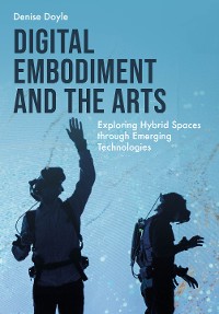 Cover Digital Embodiment and the Arts