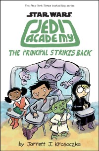 Cover Jedi Academy 6: The Principal Strikes Back