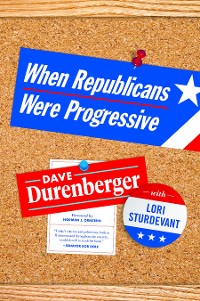 Cover When Republicans Were Progressive