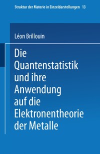 Cover Die Quantenstatistik und Ihre Anwendung auf die Elektronentheorie der Metalle