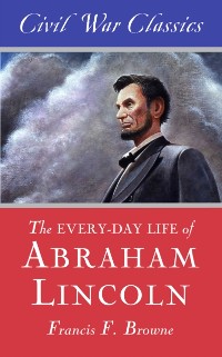 Cover Every-Day Life of Abraham Lincoln