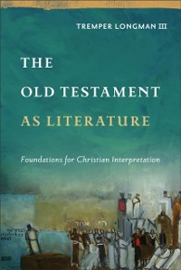 Cover Old Testament as Literature (Approaching the Old Testament)