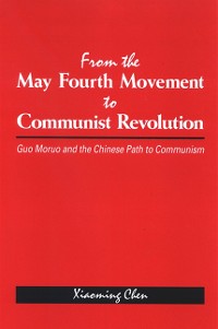 Cover From the May Fourth Movement to Communist Revolution