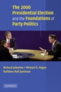 Cover 2000 Presidential Election and the Foundations of Party Politics