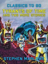 Cover Tyrants of Time and two more Stories