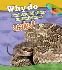 Cover Why Do Snakes and Other Animals Have Scales?