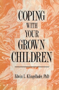 Cover Coping with your Grown Children