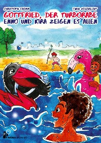 Cover Gottfried, der Turborabe – Enno und Kira zeigen es allen